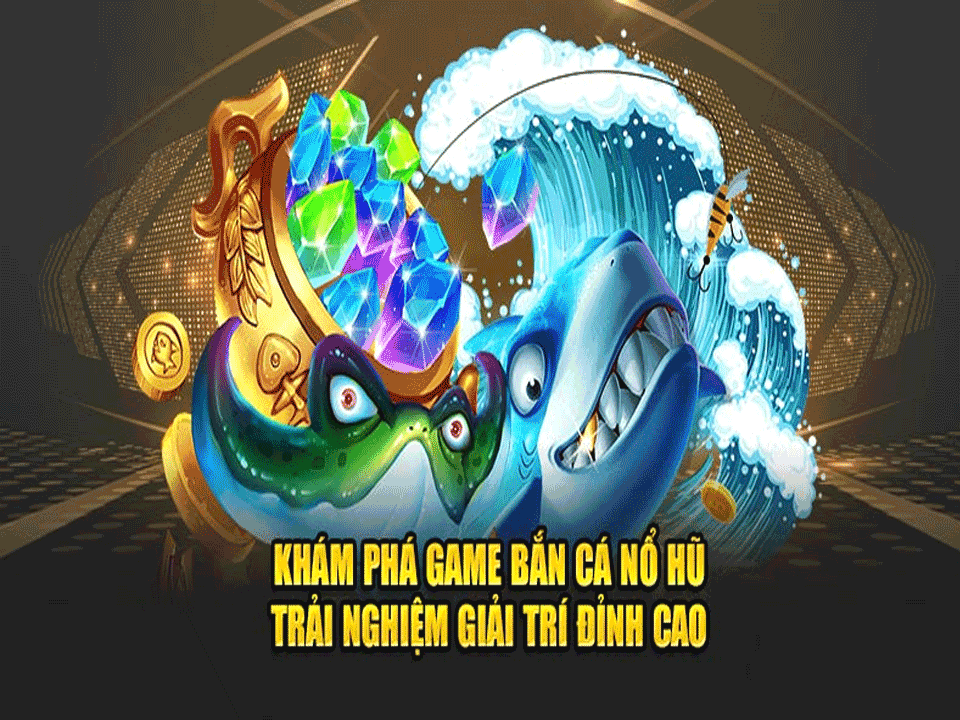 Khám Phá Game Bắn Cá Nổ Hũ – T