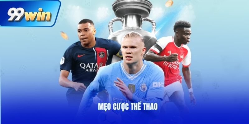​Mẹo cược thể thao hiệu quả từ
